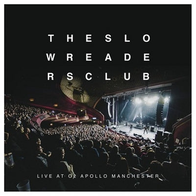 THE SLOW READERS CLUB - Live At O2 Apollo Manchester