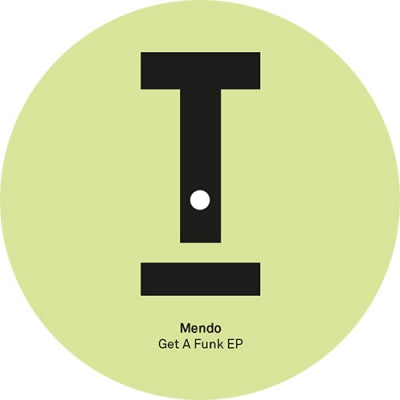 MENDO - Get A Funk / Twisted