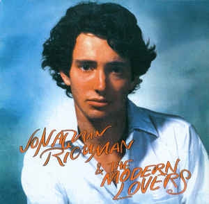 JONATHAN RICHMAN AND THE MODERN LOVERS - Jonathan Richman & The Modern Lovers