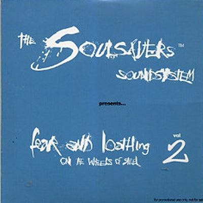 THE SOULSAVERS SOUND SYSTEM - Fear And Loathing On The Wheels Of Steel Vol.2