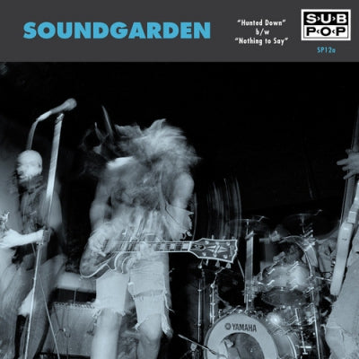 SOUNDGARDEN - Hunted Down / Nothing To Say