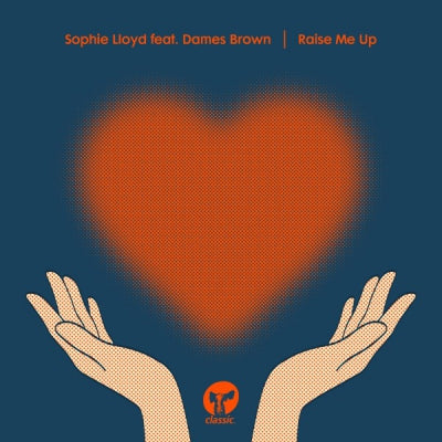 SOPHIE LLOYD FEAT. DAMES BROWN - Raise Me Up