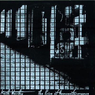 KEITH WORTHY - The Price Of Nonconformance