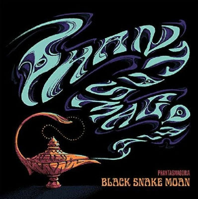 BLACK SNAKE MOAN - Phantasmagoria
