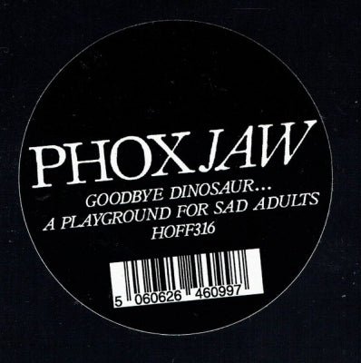 PHOXJAW - Goodbye Dinosaur... / A Playground For Sad Adults
