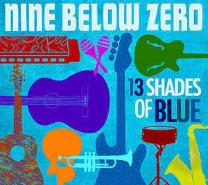 NINE BELOW ZERO - 13 Shades Of Blue