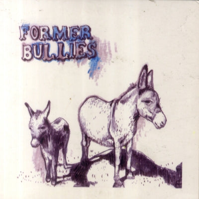 FORMER BULLIES - Former Bullies