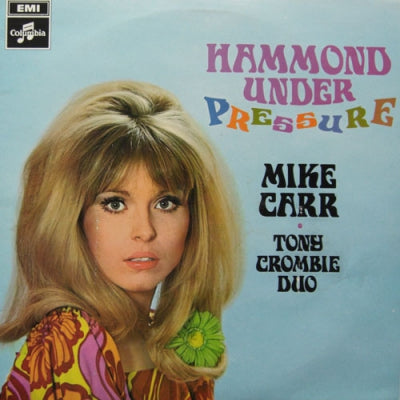 MIKE CARR-TONY CROMBIE DUO - Hammond Under Pressure