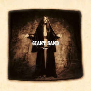 GIANT SAND - Glum