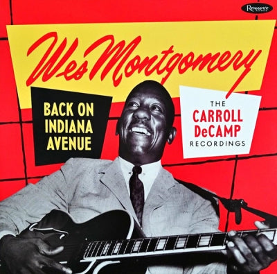WES MONTGOMERY - Back on Indiana Avenue: The Carroll DeCamp Recordings