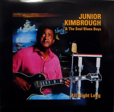 JUNIOR KIMBROUGH & THE SOUL BLUES BOYS - All Night Long