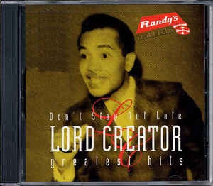 LORD CREATOR - Don't Stay Out Late: Greatest Hits