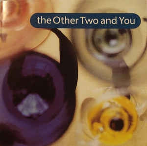 THE OTHER TWO - The Other Two & You