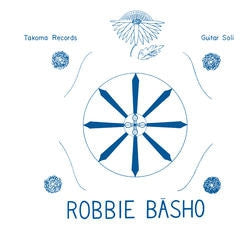 ROBBIE BASHO - The Seal Of The Blue Lotus