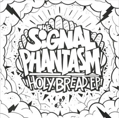 THE SIGNAL PHANTASM - Holy Bread EP