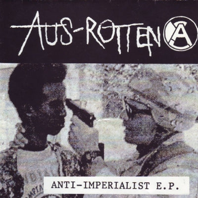 AUS-ROTTEN - Anti-Imperialist E.P.