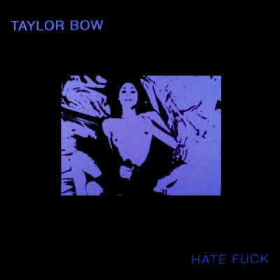 TAYLOR BOW - Hate Fuck