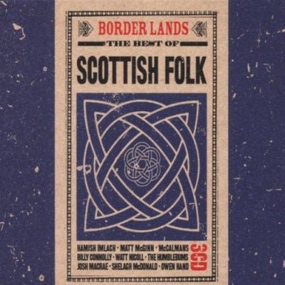 VARIOUS - Border Lands The Best Of Scottish Folk