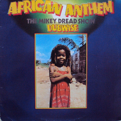 MIKEY DREAD - African Anthem (The Mikey Dread Show Dubwise)