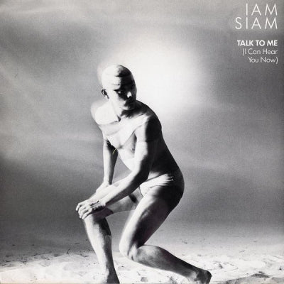 IAM SIAM - Talk To Me (I Can Hear You Now)