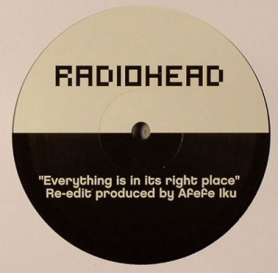 RADIOHEAD - Everything Is In Its Right Place (Afefe Iku Re-Edit)