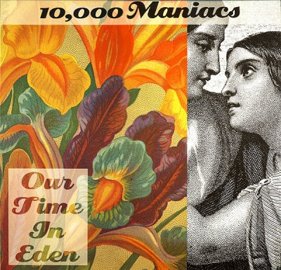 10,000 MANIACS - Our Time In Eden