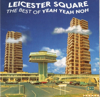YEAH YEAH NOH - Leicester Square: The Best Of Yeah Yeah Noh
