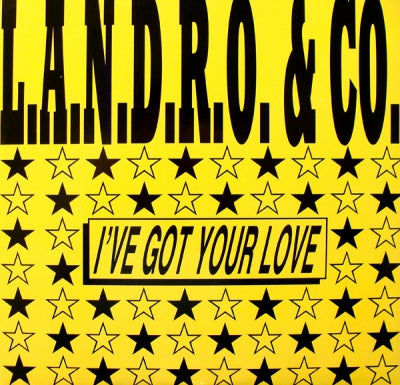 L.A.N.D.R.O. & CO. - I've Got Your Love
