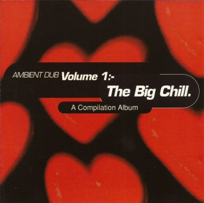 VARIOUS - Ambient Dub Volume 1:- (The Big Chill)