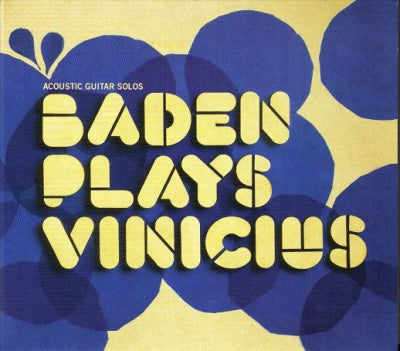 BADEN POWELL - Baden Plays Vinicius: Acoustic Guitar Solos