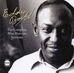 EDDIE BOYD - The Complete Blue Horizon Sessions