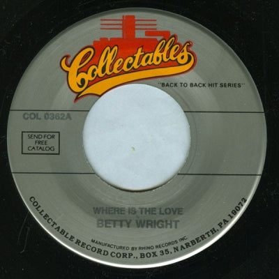 BETTY WRIGHT / HERMAN KELLY & LIFE - Where Is The Love / Dance To The Drummer's Beat