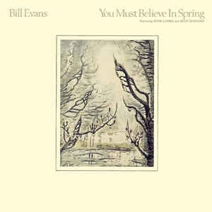 BILL EVANS FEATURING EDDIE GOMEZ & ELIOT ZIGMUND - You Must Believe In Spring