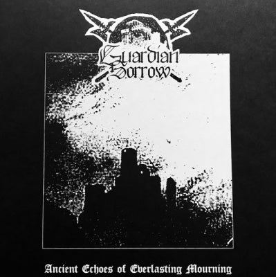 GUARDIANSORROW - Ancient Echoes of Everlasting Mourning