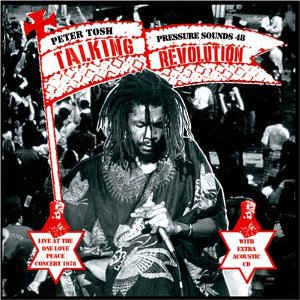 PETER TOSH - Talking Revolution Live At The One Love Peace Concert 1978
