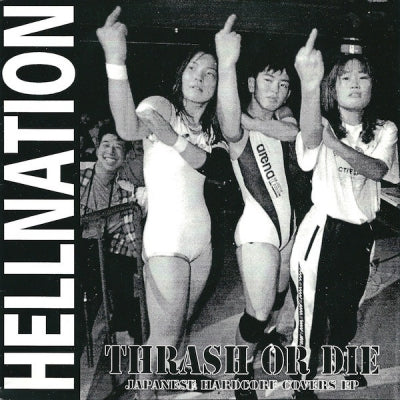 HELLNATION - Thrash Or Die: Japanese Hardcore Covers EP