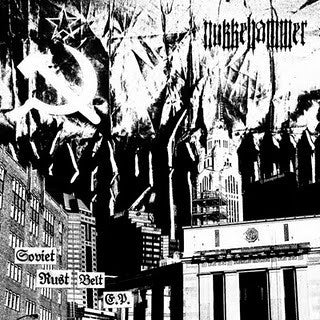 NUKKEHAMMER - Soviet Rust Belt EP