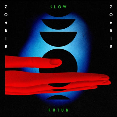 ZOMBIE ZOMBIE - Slow Futur