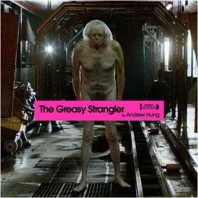 ANDREW HUNG - The Greasy Strangler