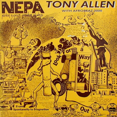 TONY ALLEN WITH AFROBEAT 2000 - N.E.P.A. (Never Expect Power Always)