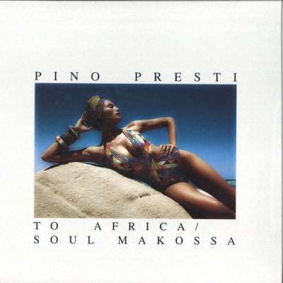 PINO PRESTI - To Africa / Soul Makossa