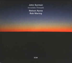 JOHN SURMAN - Invisible Threads