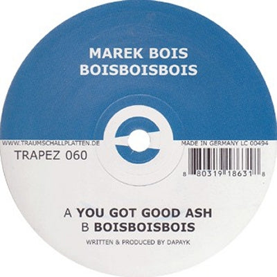 MAREK BOIS - You Got Good Ash / Boisboisbois