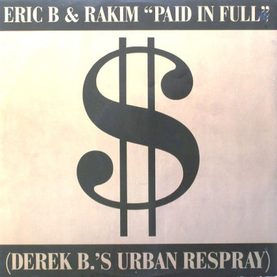 ERIC B. & RAKIM - Paid In Full (Derek B.'s Urban Respray)