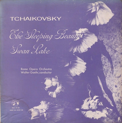 TCHAïKOVSKY, ROME OPERA ORCHESTRA & WALTER GOEHR - The Sleeping Beauty / Swan Lake