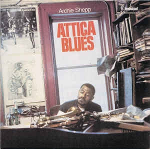 ARCHIE SHEPP - Attica Blues