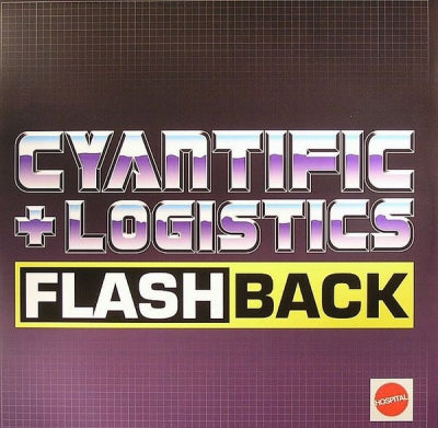 CYANTIFIC + LOGISTICS - Flashback / Can't Let Go