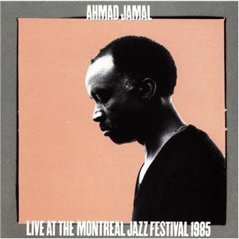 AHMAD JAMAL - Live At The Montreal Jazz Festival 1985