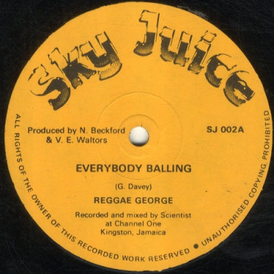 REGGAE GEORGE / ISHIA D - Everybody Balling / Babylon Trap