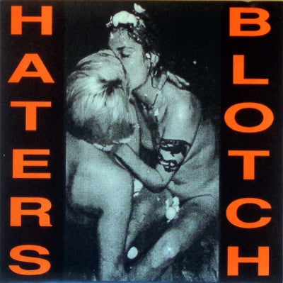 THE HATERS - Blotch